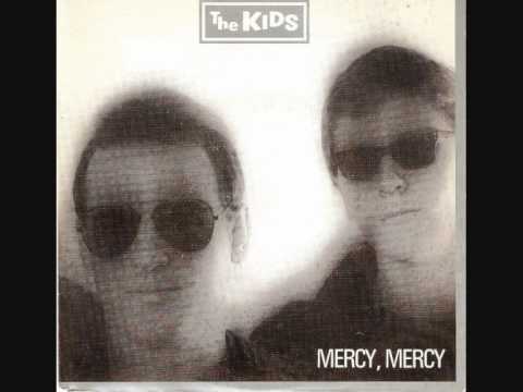 The Kids — The Kids: Mercy Mercy (1983)