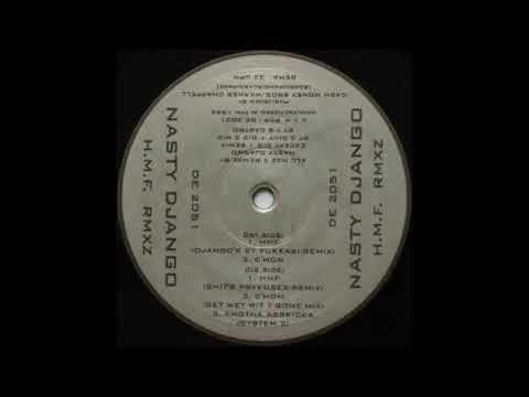 Nasty Django — Nasty Django - C'Mon (Get Wet Wit T-Bone Mix)