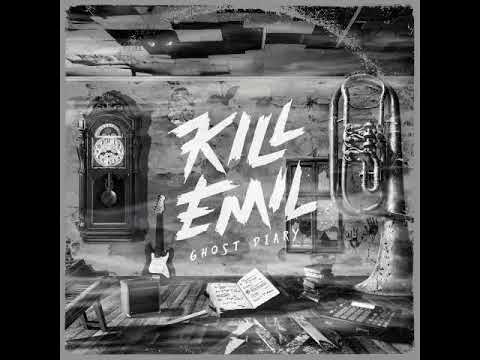 Kill Emil — Kill Emil - Ghost Diary [Full Album]