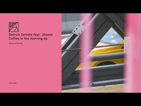 Detroit Swindle — Dam Swindle feat. Jitwam - Move out the way