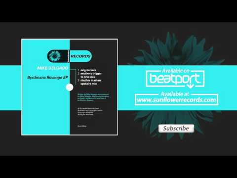 Mike Delgado — Mike Delgado - Byrdman's Revenge (Rhythm Masters Upstairs Mix)