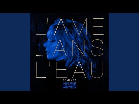 Mylène Farmer — L'âme dans l'eau (The Avener Rework)