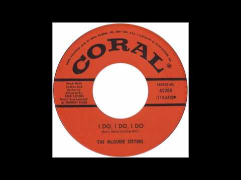 McGuire Sisters — McGuire Sisters – “I Do I Do I Do” (Coral) 1961