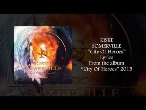 Kiske / Somerville — Kiske Somerville - City Of Heroes (Lyrics)