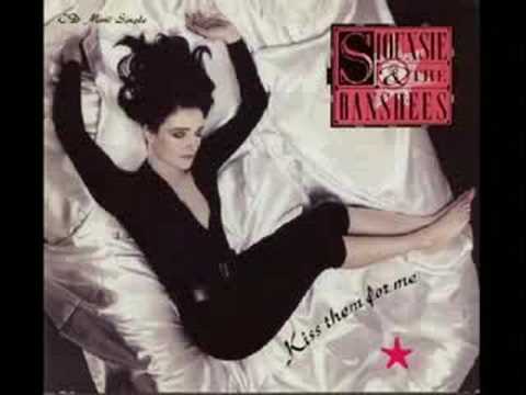 Siouxsie & The Banshees — Kiss Them For Me (Kathak Mix) - Siouxsie and the Banshees