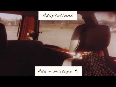 Ada — Ada - Eve (DJ Koze Mix) 'Adaptations - Mixtape #1' Album