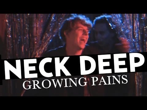 Neck Deep (2) — Neck Deep - Growing Pains (Official Music Video)