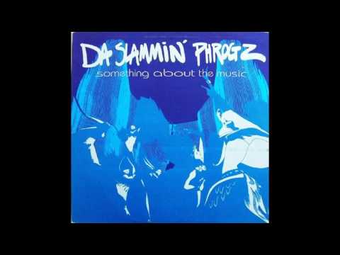Da Slammin' Phrogz — Da Slammin' Phrogz - Something About The Music (Kamasutra Mix Radio Edit) :)