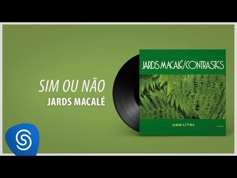 Jards Macalé — Jards Macalé - Sim ou Não (Álbum: Contrastes)