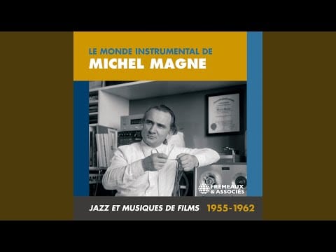Michel Magne — Musique tachiste - Mémoire d'un trou