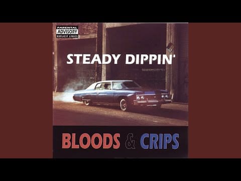 Bloods & Crips — Steady Dippin' (Instrumental)