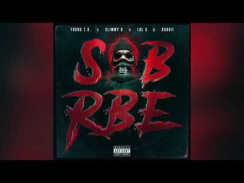 SOB X RBE — SOB X RBE - Y.H.U.N.G. (Official Audio) | Gangin