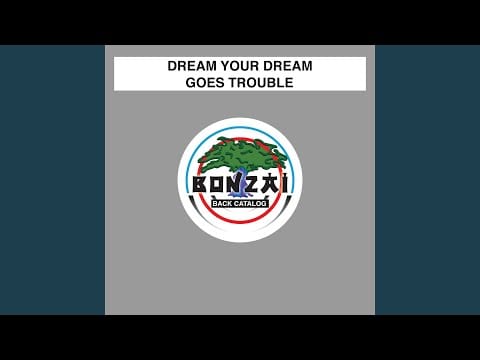 Dream Your Dream — Goes Trouble (Hardcore Mix)