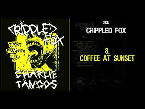 Crippled Fox — CRIPPLED FOX / CHARLIE TANGOS - Fast Thrashing Split Ep 2024