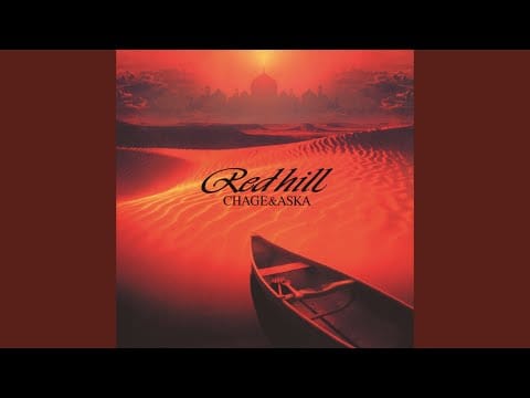 Chage & Aska — RED HILL