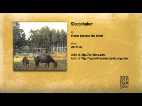 Pianos Become The Teeth — Pianos Become The Teeth - Sleepshaker