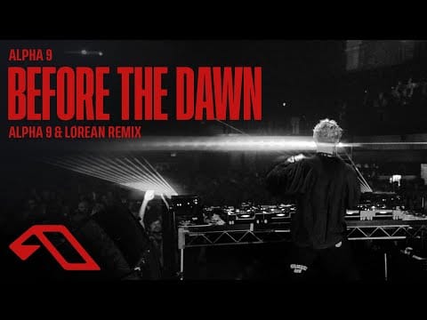 ALPHA 9 — ALPHA 9 - Before The Dawn (ALPHA 9 & Lørean Remix) (@arty_music)