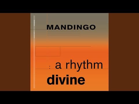 Mandingo (2) — A Rhythm Divine (Radio Edit)