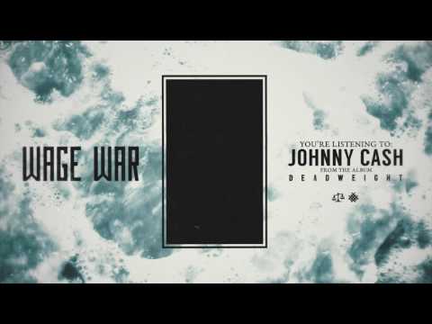 Wage War — Wage War  - Johnny Cash