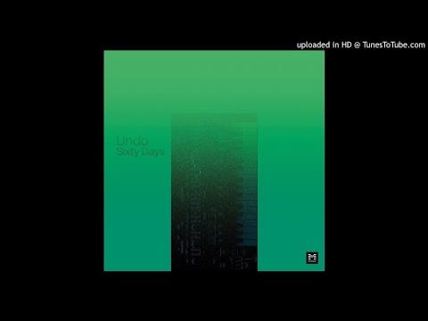 Undo — Undo - Sixty Days (Fort Romeau Remix) [Melodize]