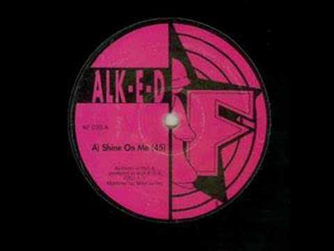 Alk-E-D — Alk-E-D   -  Shine on me