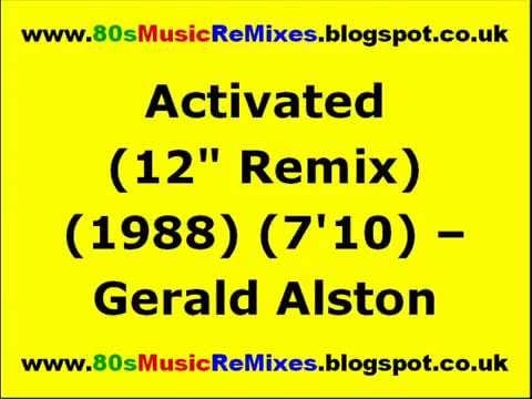 Gerald Alston — Activated (12" Remix) - Gerald Alston | Timmy Regisford Remix | 80s Club Mixes | 80s Club Music