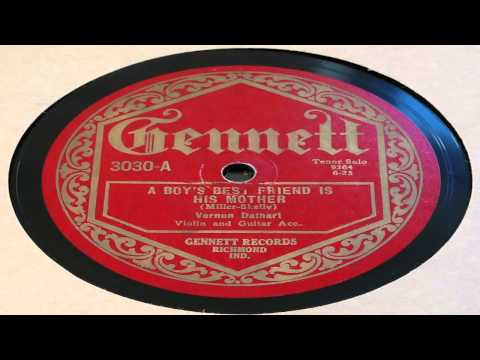 Vernon Dalhart — A Boy's Best Friend Is His Mother - Vernon Dalhart (Gennett)