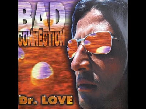 Dr. Love — BAD CONNECTION (F.M. VERSION) / DR. LOVE