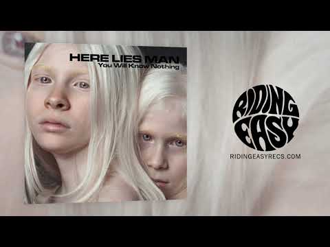 Here Lies Man — Here Lies Man - That Much Closer To Nothing | You Will Know Nothing | RidingEasy Records