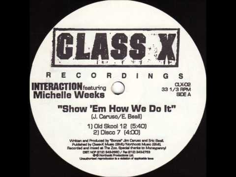 Michelle Weeks — Interaction Featuring Michelle Weeks - Show Em How We Do It (Old Skool 12)