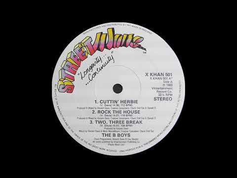The B-Boys — The B Boys - Cuttin' Herbie (  Streetwave Records 1983 )