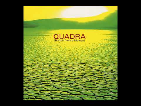 Quadra — Quadra - Sketch from a Moment (1997)