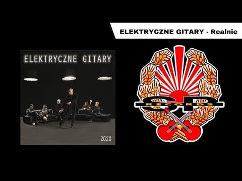 Elektryczne Gitary — ELEKTRYCZNE GITARY - Realnie [OFFICIAL AUDIO]