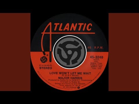 Major Harris — Love Won't Let Me Wait (45 Version)
