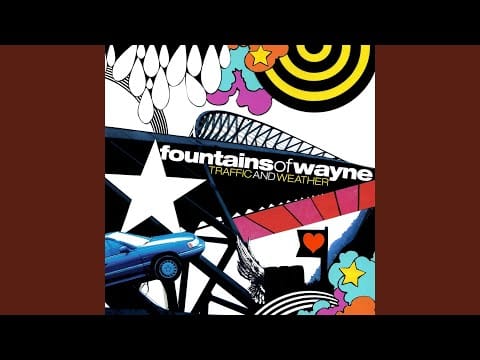 Fountains of Wayne — Traffic And Weather