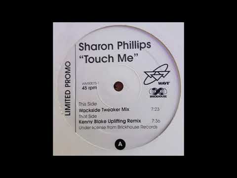 Sharon Phillips — Sharon Phillips - Touch Me (Kenny Blake Uplifting Remix)