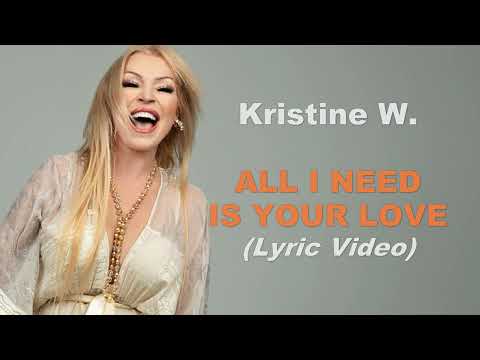 Kristine W — Kristine W - All I Need Is Your Love (Funkymix Remix) (Ultimix) LYRIC VIDEO