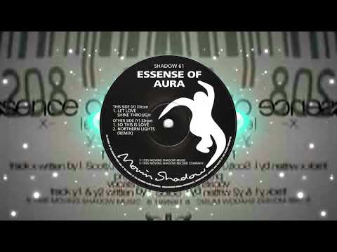 Essence Of Aura — Essence of Aura - Let Love Shine Through