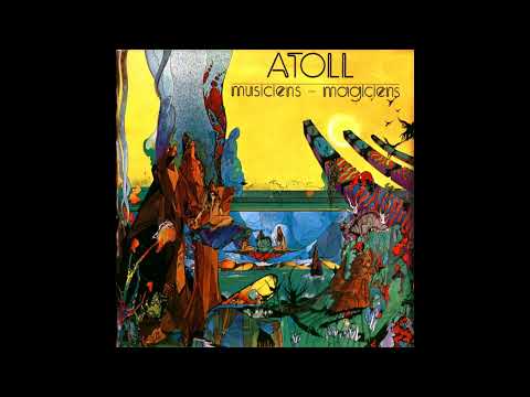 Atoll — Atoll - Musiciens - Magiciens (1974) [Full Album]