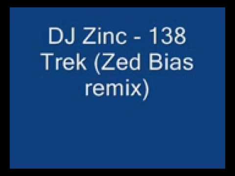 DJ Zinc — DJ Zinc 138 Trek (Zed Bias remix)