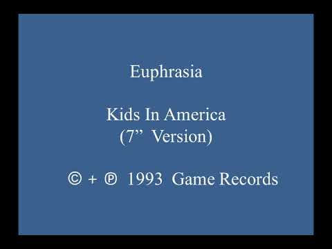 Euphrasia — Euphrasia - Kids In America (7" Version)