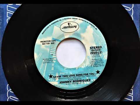 Johnny Rodriguez (4) — Savin' This Love Song For You , Johnny Rodriguez , 1977
