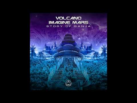 Volcano (5) — Volcano & Imagine Mars - Story Of Ganja - Official