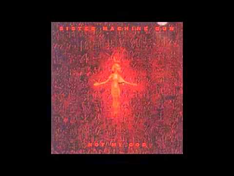 Sister Machine Gun — Sister Machine Gun - Not My God - (Demo Version) - Audio - 1992