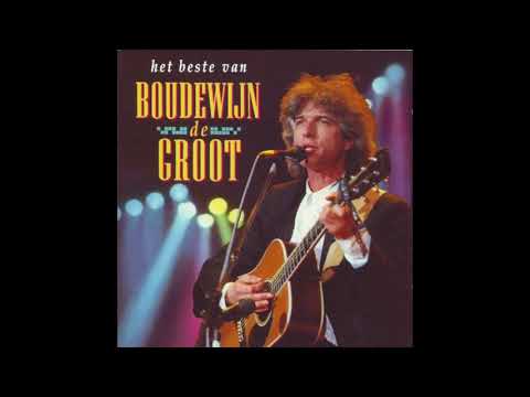 Boudewijn de Groot — Boudewijn De Groot ‎– Het Beste Van Boudewijn De Groot - Of Niet Soms