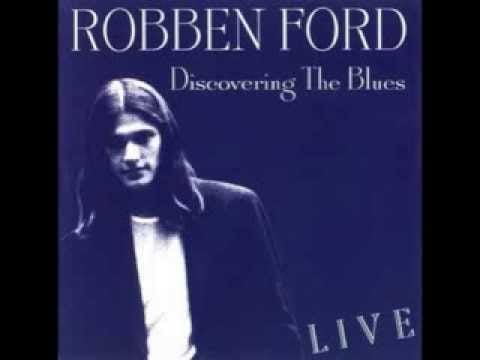 Robben Ford — Robben Ford - Blue and lonesome (Discovering the Blues)