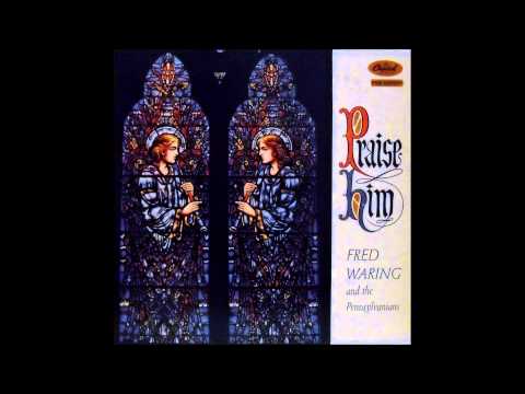 Fred Waring & The Pennsylvanians — I Love To Tell The Story : Fred Waring and the Pennsylvanians