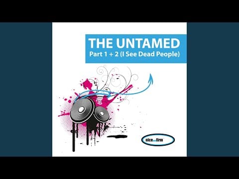 The Untamed — Part 1 + 2 (I See Dead People)