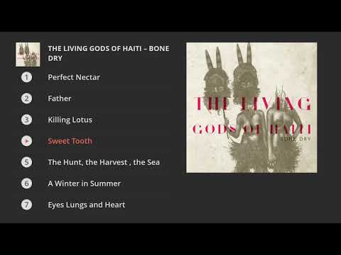The Living Gods Of Haiti — The Living Gods of Haiti - Bone Dry (Full album) (Full Album)