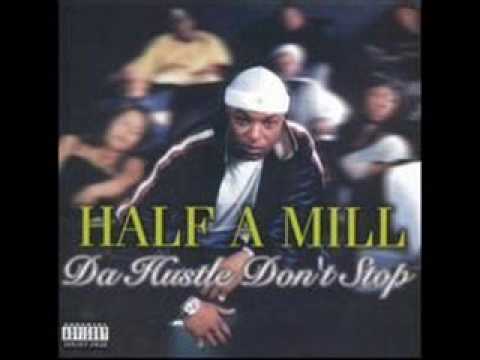 Half-A-Mill — half-a-mill still